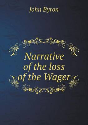 Book cover for Narrative of the loss of the Wager