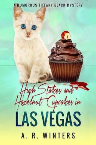 Cover of High Stakes and Hazelnut Cupcakes in Las Vegas