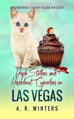 Book cover for High Stakes and Hazelnut Cupcakes in Las Vegas