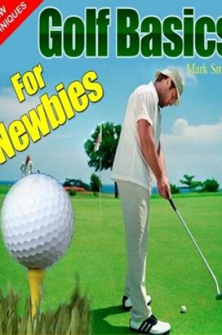 Cover of Golf Basics for Newbies
