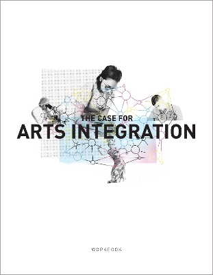 Book cover for The Case for Arts Integration Workbook