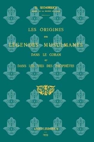 Cover of Les Origines Des Legendes Musulmanes