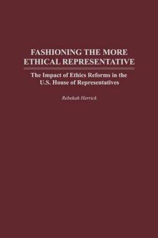 Cover of Fashioning the More Ethical Representative