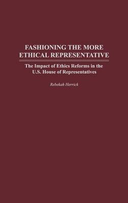 Book cover for Fashioning the More Ethical Representative