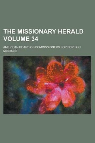 Cover of The Missionary Herald Volume 34