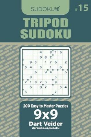 Cover of Tripod Sudoku - 200 Easy to Master Puzzles 9x9 (Volume 15)