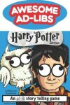 Book cover for Awesome Ad-Libs Harry Potter Edition