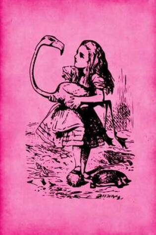 Cover of Alice in Wonderland Journal - Alice and The Flamingo (Pink)