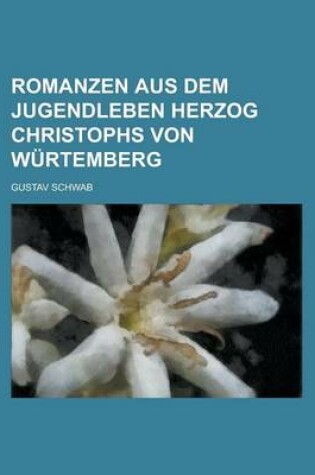 Cover of Romanzen Aus Dem Jugendleben Herzog Christophs Von Wurtemberg