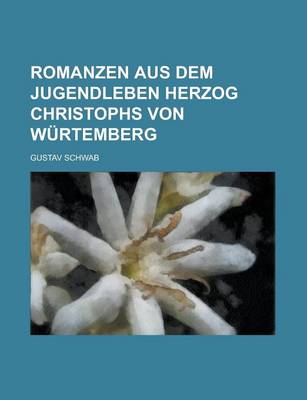 Book cover for Romanzen Aus Dem Jugendleben Herzog Christophs Von Wurtemberg