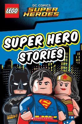 Book cover for LEGO DC SUPER HEROES: Super Hero Stories