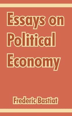 Book cover for Essays on Political Economy