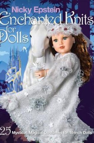 Cover of Nicky Epstein Enchanted Knits for Dolls