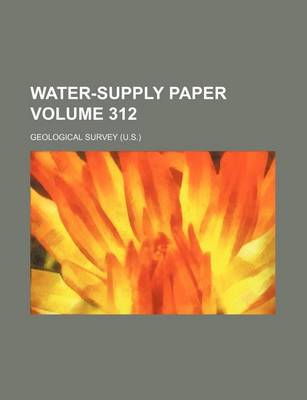 Book cover for Water-Supply Paper Volume 312