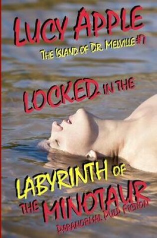 Cover of Locked in the Labyrinth of the Minotaur