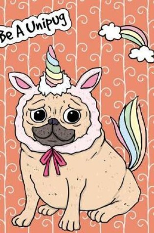 Cover of Big Fat Journal Notebook For Dog Lovers Unicorn Pug - Orange
