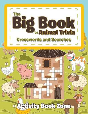 Book cover for The Big Book of Animal Trivia Crosswords and Searches