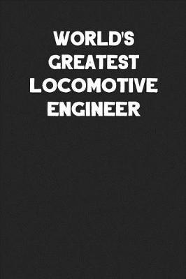 Book cover for World's Greatest Locomotive Engineer