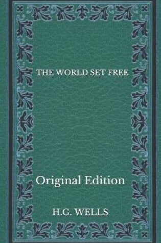 Cover of The World Set Free - Original Edition