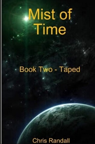 Cover of Mist of Time - Book Two - Taped