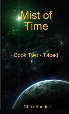 Book cover for Mist of Time - Book Two - Taped