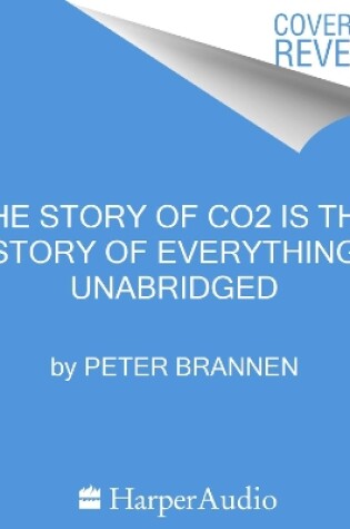 Cover of The Story of CO2 Is the Story of Everything