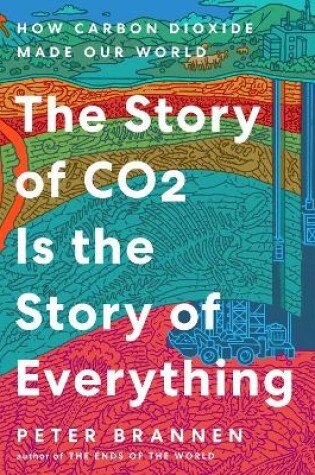 Cover of The Story of CO2 Is the Story of Everything