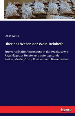 Book cover for Über das Wesen der Wein-Reinhefe