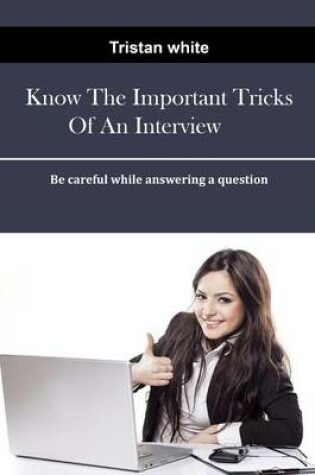 Cover of Know the Important Tricks of an Interview