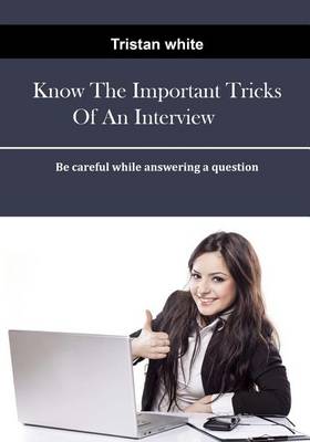 Book cover for Know the Important Tricks of an Interview