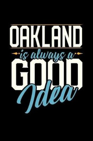 Cover of Oakland Is Always a Good Idea