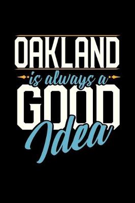 Book cover for Oakland Is Always a Good Idea