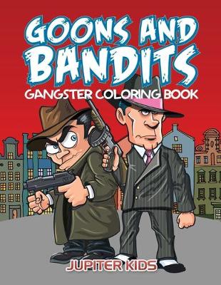 Book cover for Goons And Bandits