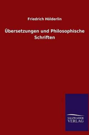 Cover of UEbersetzungen und Philosophische Schriften