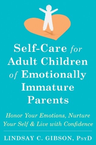 Cover of Self-Care for Adult Children of Emotionally Immature Parents