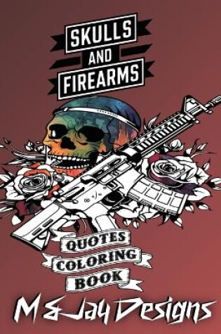 Cover of Guns and Flowers Quotes Coloring Book