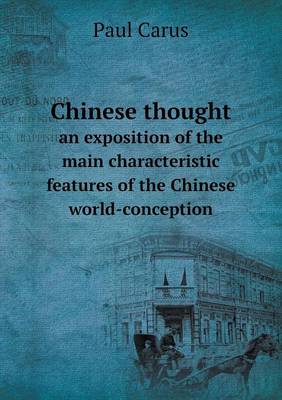 Book cover for Chinese thought an exposition of the main characteristic features of the Chinese world-conception