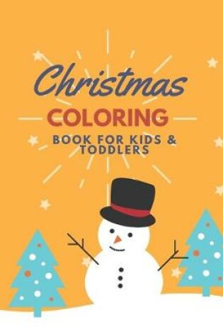 Cover of Christmas Coloring Book For Kids & Toddlers
