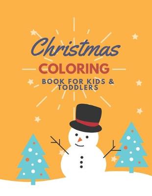Book cover for Christmas Coloring Book For Kids & Toddlers