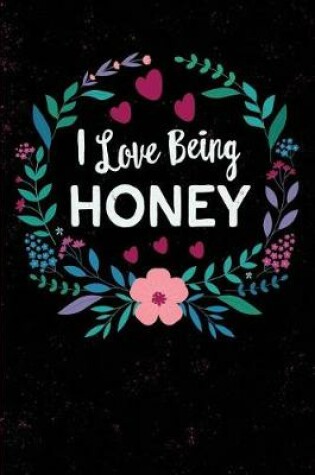 Cover of I Love Being Honey