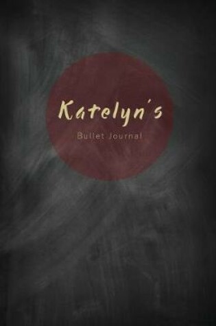 Cover of Katelyn's Bullet Journal