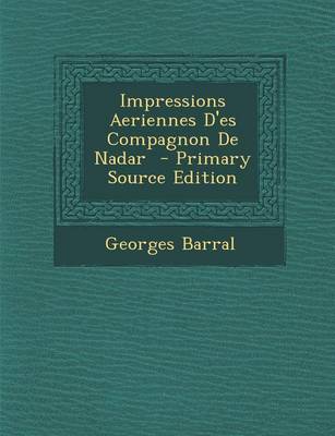 Book cover for Impressions Aeriennes D'Es Compagnon de Nadar (Primary Source)