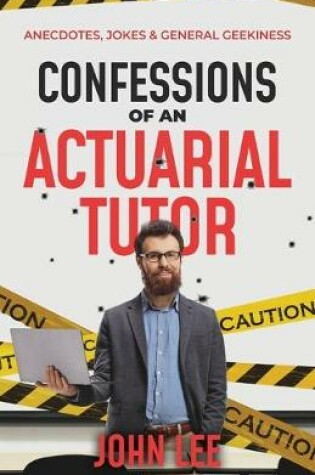 Cover of Confessions of an Actuarial Tutor