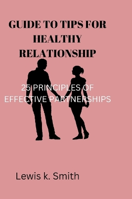 Book cover for Title GUIDE TO TIPS FOR HEALTHY RELATIONSHIP