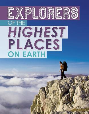 Cover of Explorers of the Highest Places on Earth