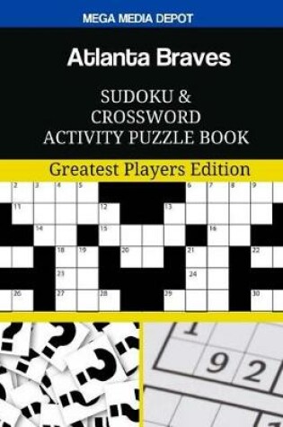 Cover of Atlanta Braves Sudoku and Crossword Activity Puzzle Book