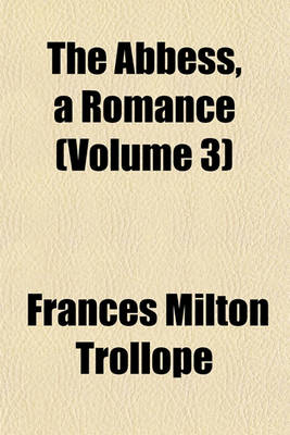 Book cover for The Abbess, a Romance (Volume 3)