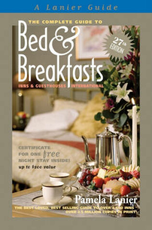 Cover of Complete Guide to Bed and Breakfasts, Inns and Guesthouses International