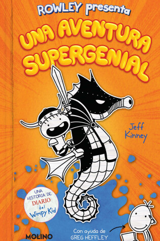 Cover of Diario de Rowley: Una aventura supergenial / Rowley Jefferson's Awesome Friendly  Adventure