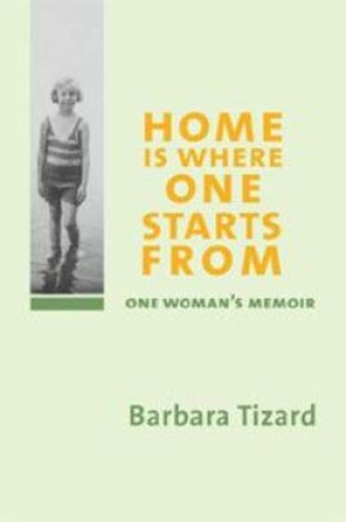 Cover of Home is Where One Starts from